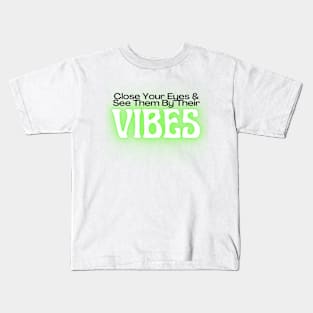 Vibes Kids T-Shirt